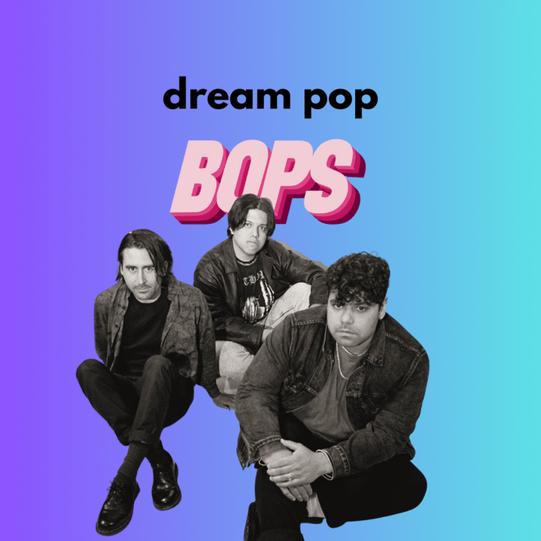 TODAY’S DREAM POP BOPS // STILL RUINS